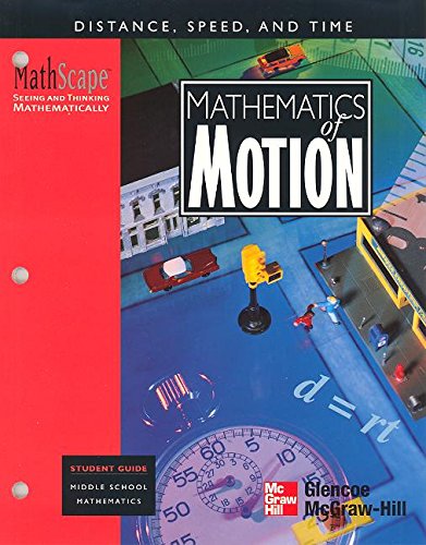 Stock image for MathScape: Seeing and Thinking Mathematically, Grade 8, Mathematics of Motion, Student Guide (CREATIVE PUB: MATHSCAPE) for sale by dsmbooks