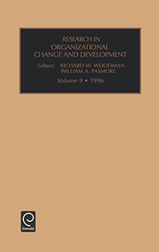 Research in Organizational Change and Development (Research in Organizational Change and Development, 9) (9780762300167) by Woodman; Woodman, Richard W.; Pasmore, William A.