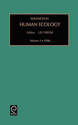 Advances in Human Ecology (Advances in Human Ecology, 5) (9780762300297) by Freese