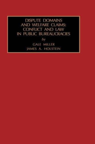 Stock image for Dispute Domains and Welfare Claims : Conflict and Law in Public Bureaucracies for sale by Bookmonger.Ltd