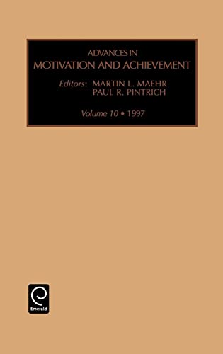 Beispielbild fr Advances in Motivation and Achievement, Volume 10 (Advances in Motivation and Achievement) (Advances in Motivation and Achievement) (Advances in Motivation & Achievement) zum Verkauf von Works on Paper