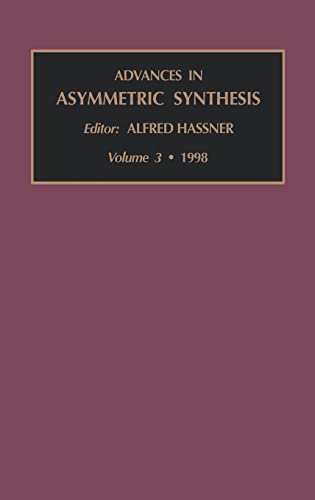 Stock image for Advances in Asymmetric Synthesis (Volume 3) for sale by BOOKWEST