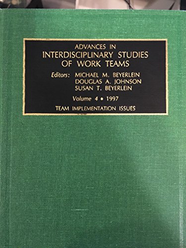 9780762301737: Advances in Interdisciplinary Studies of Work Teams: v. 4