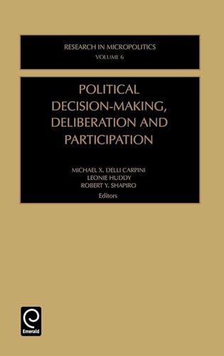 9780762302277: Political Decision Making, Deliberation And Participation (Research In Micropolitics): 6