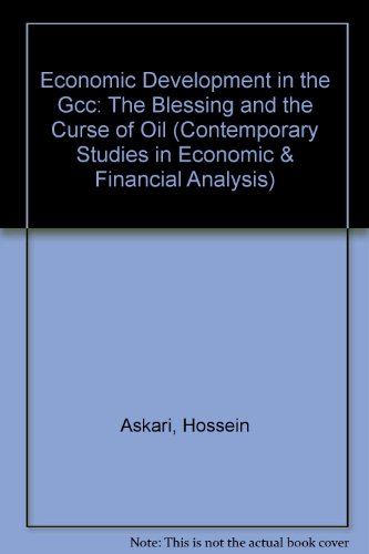 Stock image for Economic Development in the Gcc: The Blessing and the Curse of Oil (Contemporary Studies in Economic & Financial Analysis) for sale by Mispah books