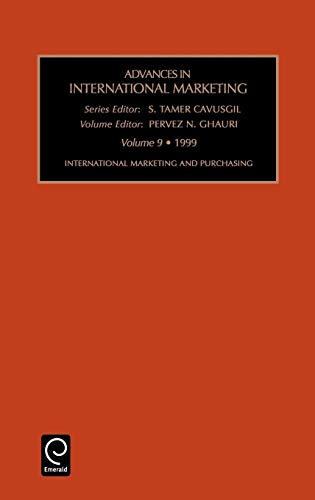 International Marketing and Purchasing: From Marketing-mix to Relationships and Networks (Advances in International Marketing, 9) (9780762303182) by Ghauri; Ghauri, Pervez N.