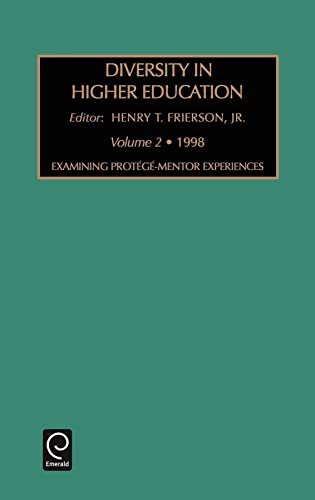 Examining Protege-Mentor Experiences - Henry T. Frierson