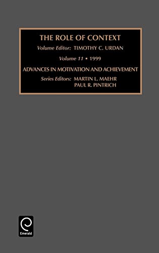 Imagen de archivo de The Role of Context Contextual Influences on Motivation 11 Advances in Motivation Achievement Advances in Motivation and Achievement 11 a la venta por PBShop.store US