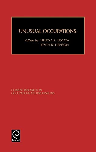 Imagen de archivo de Unusual Occupations [Current Research on Occupations and Professions, Volume 11] a la venta por Tiber Books