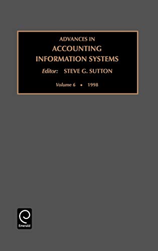 Imagen de archivo de Advances in Accounting Information Systems, Volume 6 Vol 6 Advances in Accounting Information Systems a la venta por PBShop.store US