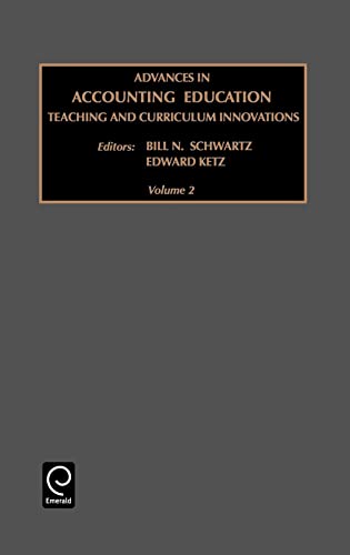 Beispielbild fr Advances in Accounting Education Vol. 7 : Teaching and Curriculum Innovations zum Verkauf von Better World Books