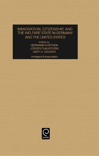 9780762305230: Immigration, Citizenship, and the Welfare State in Germany and the United States: Immigrant Incorporation