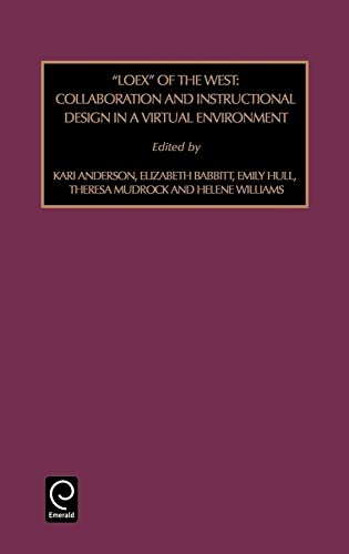 Stock image for "LOEX" of the West: Collaboration and Instructional Design in a Virtual Environment (Foundations in Library and Information Sciences) (Foundations in Library and Information Sciences) for sale by HPB-Red