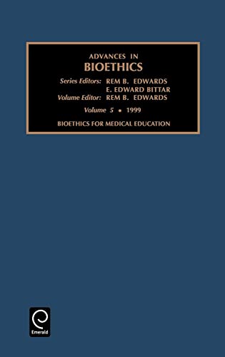 Beispielbild fr Bioethics for Medical Education 5 Advances in Bioethics Vol 5 zum Verkauf von PBShop.store US