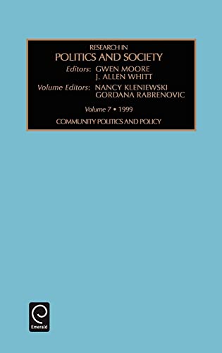 Community Politics and Policy (Research in Politics and Society, 7) (9780762306213) by Moore, Patrick; Kleniewski, Nancy; Rabrenovic, Gordana