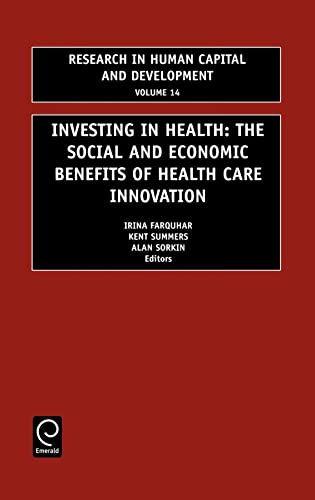 9780762306978: Investing in Health: The Social and Economic Benefits of Health Care Innovation (Research in Human Capital and Development, 14)