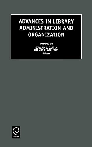 Stock image for Advances in Library Administration and Organization, 18 for sale by Blackwell's