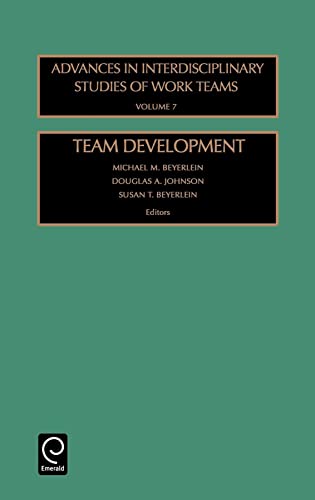 Beispielbild fr Team Development Advances in Interdisciplinary Studies of Work Teams 7 zum Verkauf von PBShop.store UK