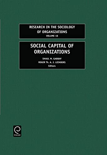 Social Capital in Organizations (Research in the Sociology of Organizations Volume 18)