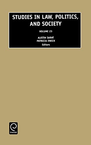 Studies in Law, Politics and Society (Studies in Law, Politics, and Society, 23) (9780762307920) by Sarat, Austin; Sarat, A.; Austin Sarat, Sarat