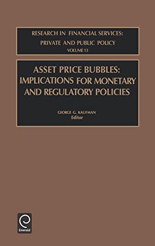 Stock image for Asset Price Bubbles Implications for Monetary and Regulatory Policies 13 Research in Financial Services Private and Public Policy for sale by PBShop.store US