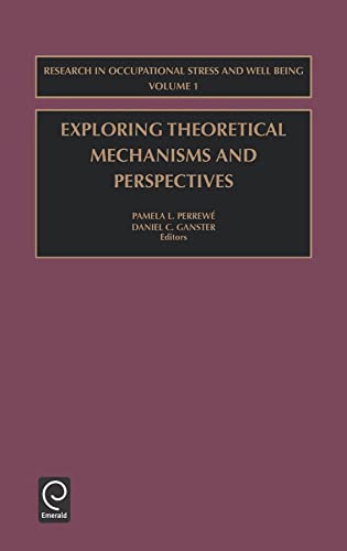 Beispielbild fr Exploring Theoretical Mechanisms and Perspectives (Research in Occupational Stress and Well Being) (Research in Occupational Stress and Well Being) zum Verkauf von Books From California