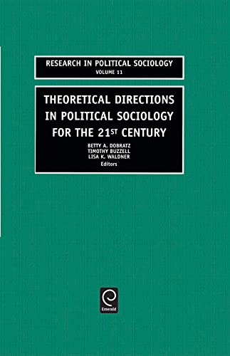 Beispielbild fr Theoretical Directions in Political Sociology for the 21st Century zum Verkauf von Blackwell's