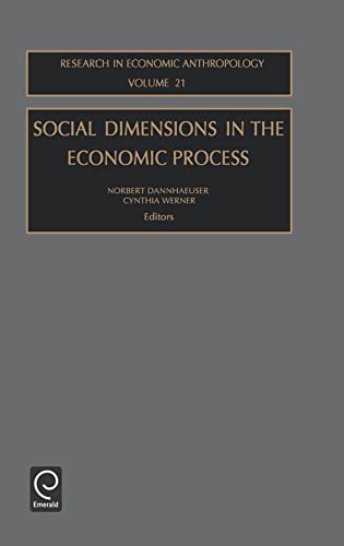 Beispielbild fr Social Dimensions in the Economic Process (Research in Economic Anthropology, 21) zum Verkauf von HPB-Red