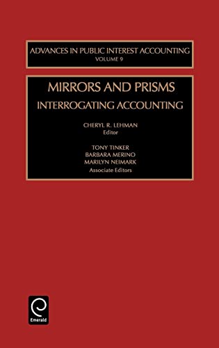 Stock image for Mirrors and Prisms: Interrogating Accounting (Advances in Public Interest Accounting): 9 for sale by Anybook.com