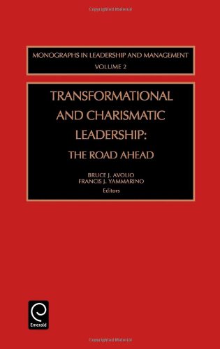 Beispielbild fr Transformational and Charismatic Leadership, Volume 2 : The Road Ahead (Monographs in Leadership and Management) (Monographs in Leadership and Management, V. 2) zum Verkauf von Once Upon A Time Books