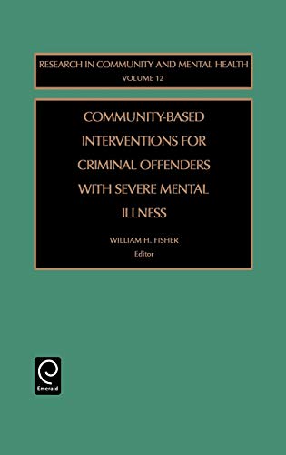 Stock image for Community-Based Interventions for Criminal Offenders with Severe Mental Illness for sale by ThriftBooks-Atlanta