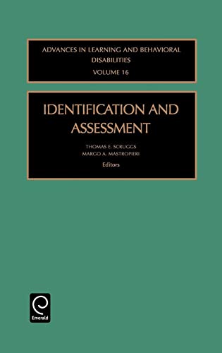 Identification and Assessment (Advances in Learning and Behavioral Disabilities, 16) (9780762310296) by Mastropieri, Margo A.; Scruggs, Thomas E.; Scruggs, T. E.