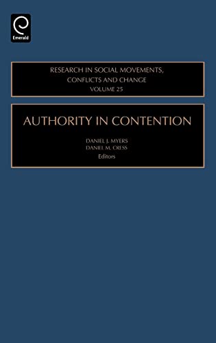 9780762310371: Authority in Contention (Research in Social Movements, Conflicts and Change, 25)