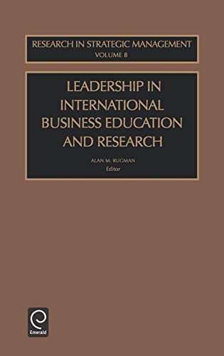 9780762310388: Leadership in International Business Education and Research (Research in Global Strategic Management, 8)