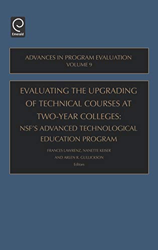9780762311200: Evaluating The Upgrading Of Technical Courses At Two-year Colleges: NSF's Advanced Technological Education Program