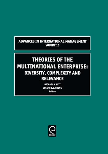 Theories of the Multinational Enterprise: Diversity, Complexity and Relevance (Advances in International Management, 16) (9780762311262) by Michael Hitt