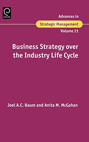 Imagen de archivo de Business Strategy Over The Industry Life Cycle. Volume 21 a la venta por Rob the Book Man