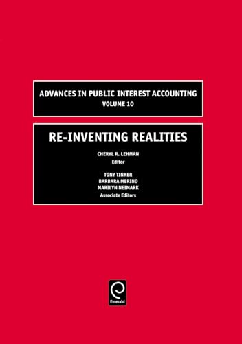9780762311545: Re-Inventing Realities (Advances in Public Interest Accounting, 10)