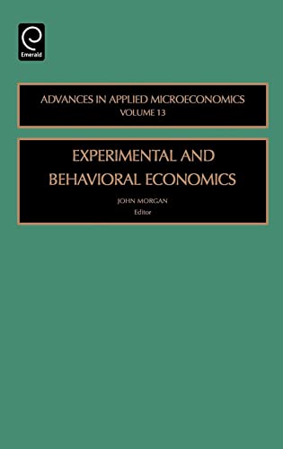 9780762311941: Experimental and Behavorial Economics: 13 (Advances in Applied Microeconomics)