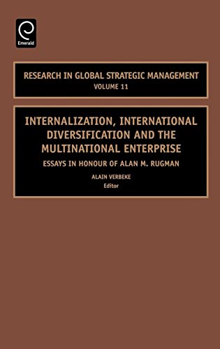 Stock image for Internalization, International Diversification and the Multinational Enterprise, Volume 11: Essays in Honor of Alan M Rugman (Research in Global Strategic Management) for sale by Books From California