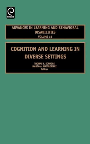 Stock image for Advances in Learning and Behavioral Disabilities: Cognition and Learning in Diverse Settings (Volume 18) for sale by Anybook.com