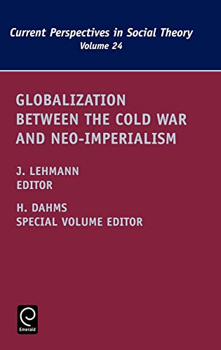 9780762313143: Globalization between the Cold War and Neo-Imperialism: Current Perspectives in Social Theory: 24