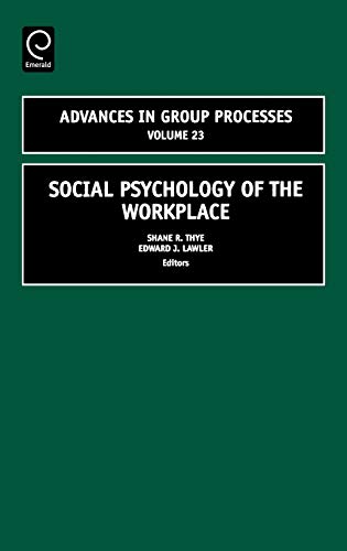 9780762313303: Social Psychology of the Workplace: 23 (Advances in Group Processes)
