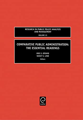 9780762313594: Comparative Public Administration: The Essential Readings (Research in Public Policy Analysis and Management, volume 15)