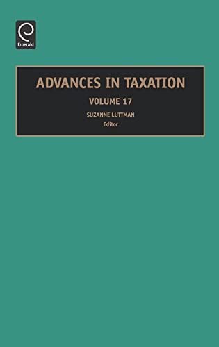 Beispielbild fr Advances in Taxation (Advances in Taxation, 17) zum Verkauf von Phatpocket Limited