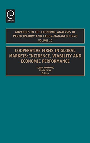 9780762313891: Cooperative Firms in Global Markets: Incidence, Viability and Economic Performance