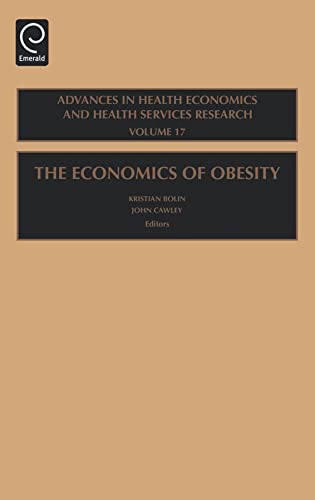 Stock image for The Economics of Obesity Advances in Health Economics and Health Services Research Advances in Health Economics Health Services Research 17 for sale by PBShop.store US