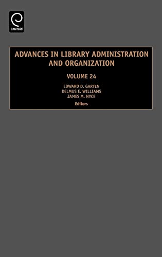 Stock image for Advances in Library Administration and Organization (Advances in Library Administration and Organization, 24) for sale by Ria Christie Collections