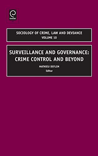 9780762314164: Surveillance and Governance: Crime Control and Beyond: 10 (Sociology of Crime, Law and Deviance)