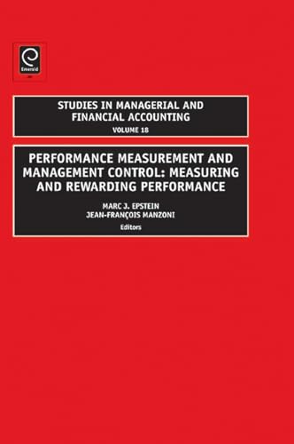 Beispielbild fr Performance Measurement and Management Control: Measuring and Rewarding Performance (STUDIES IN MANAGERIAL AND FINANCIAL ACCOUNTING, Band 18) zum Verkauf von medimops